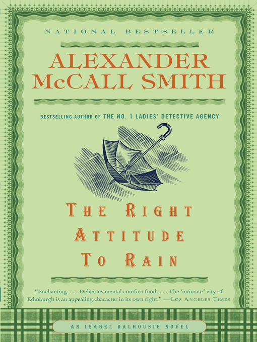 Title details for The Right Attitude to Rain by Alexander McCall Smith - Available